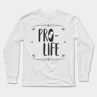 Pro-Life Long Sleeve T-Shirt